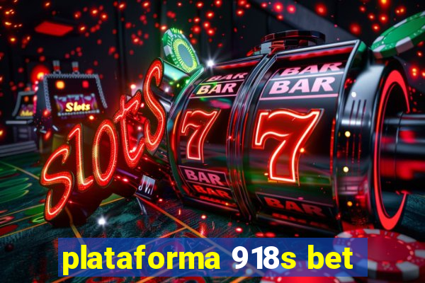 plataforma 918s bet