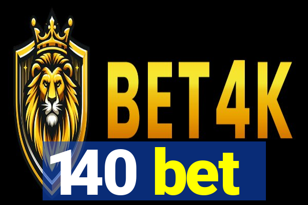 140 bet