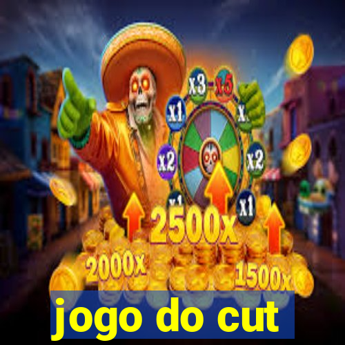 jogo do cut