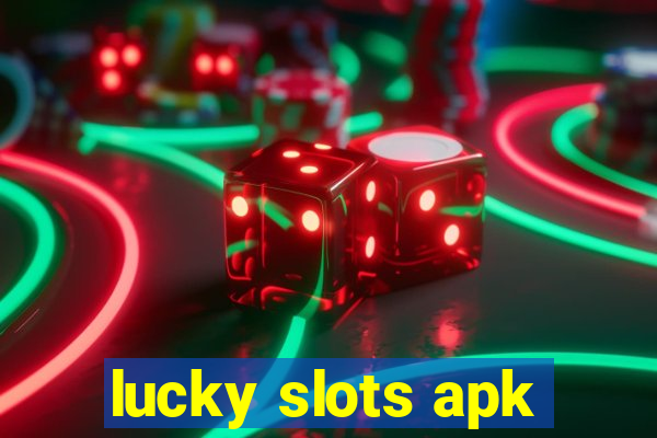 lucky slots apk