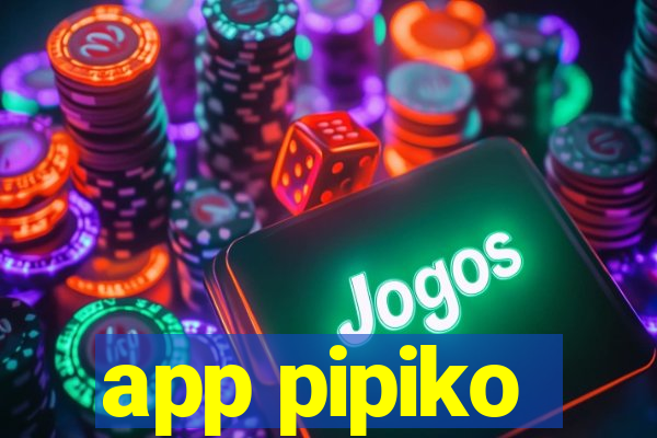 app pipiko