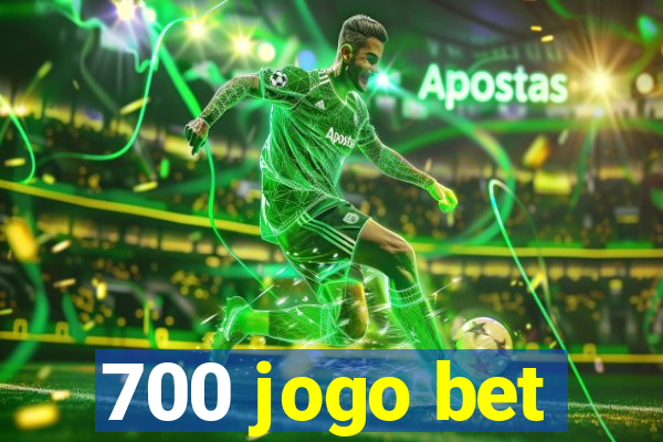 700 jogo bet