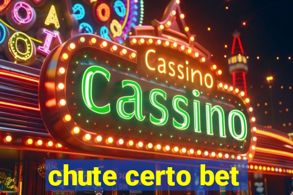 chute certo bet