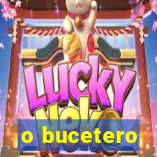 o bucetero