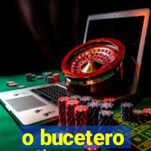 o bucetero