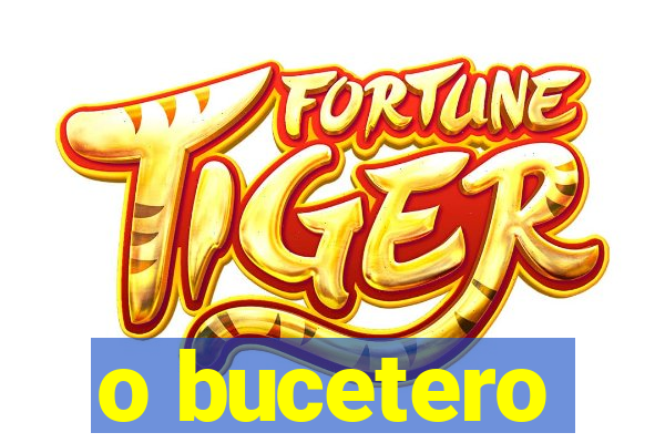 o bucetero