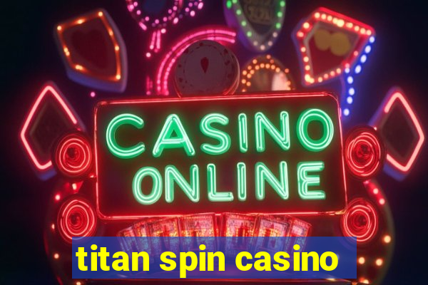 titan spin casino