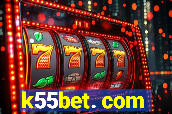 k55bet. com