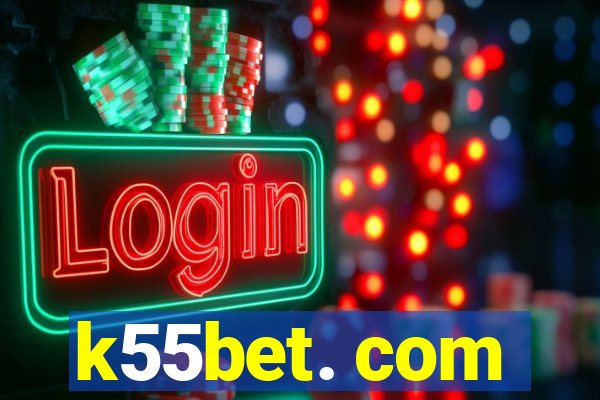 k55bet. com