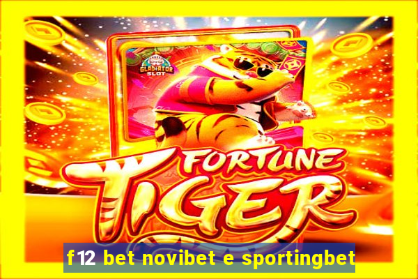 f12 bet novibet e sportingbet