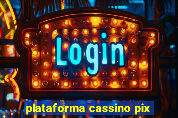 plataforma cassino pix