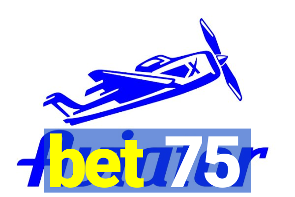 bet 75