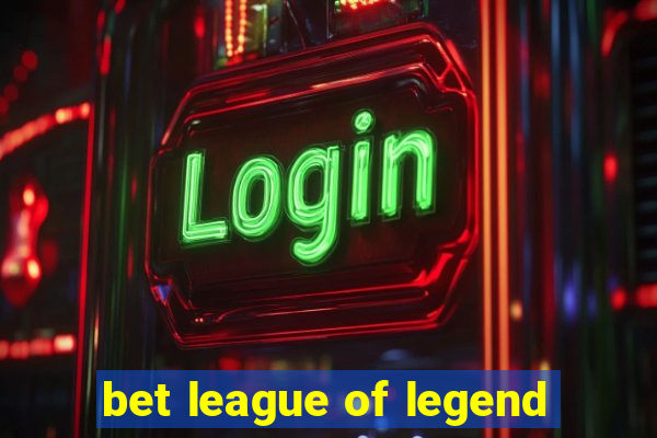 bet league of legend