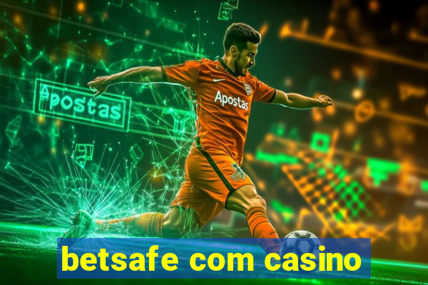 betsafe com casino