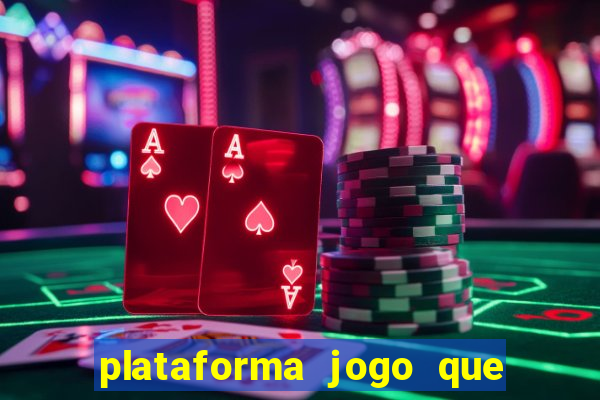 plataforma jogo que paga no cadastro