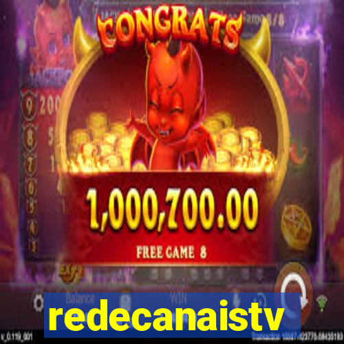 redecanaistv