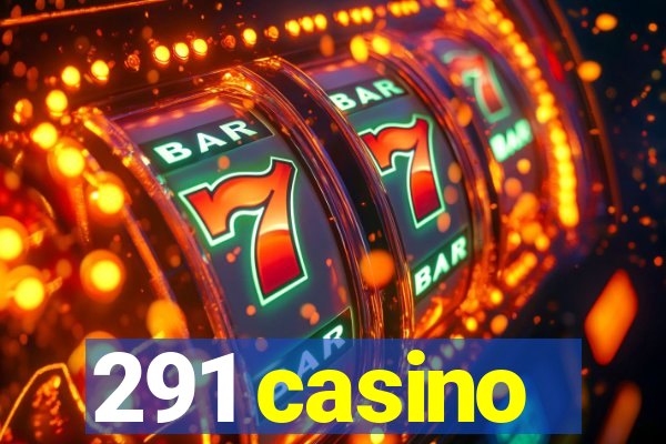 291 casino