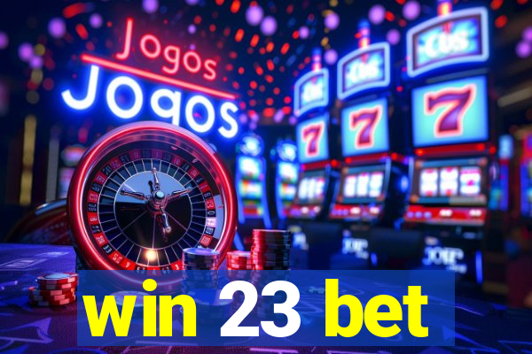 win 23 bet