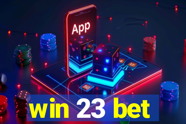 win 23 bet