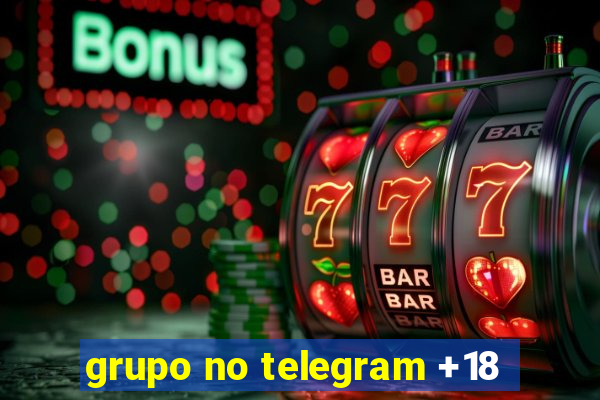 grupo no telegram +18