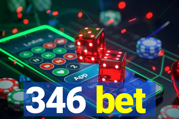 346 bet