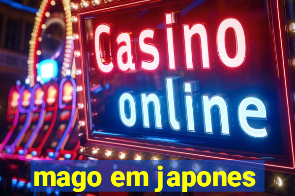 mago em japones