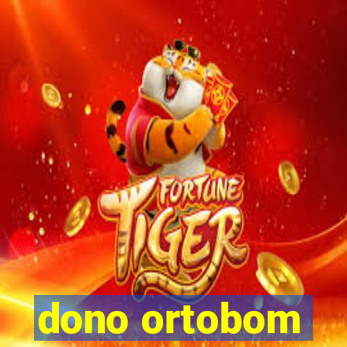 dono ortobom