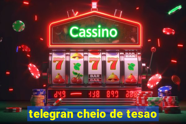 telegran cheio de tesao