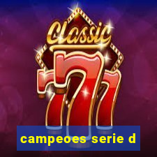 campeoes serie d