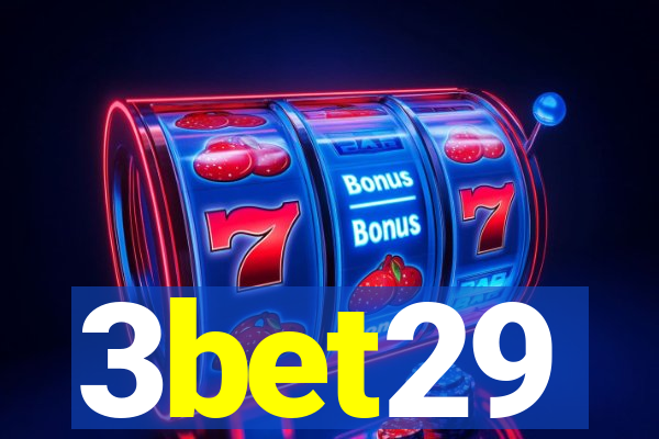 3bet29