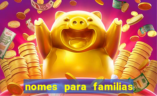 nomes para familias em jogos