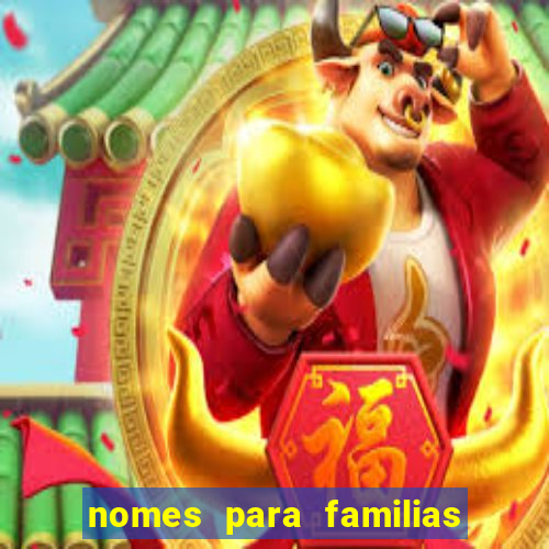 nomes para familias em jogos