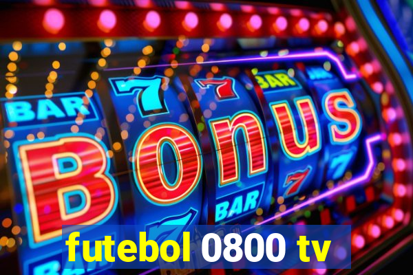 futebol 0800 tv