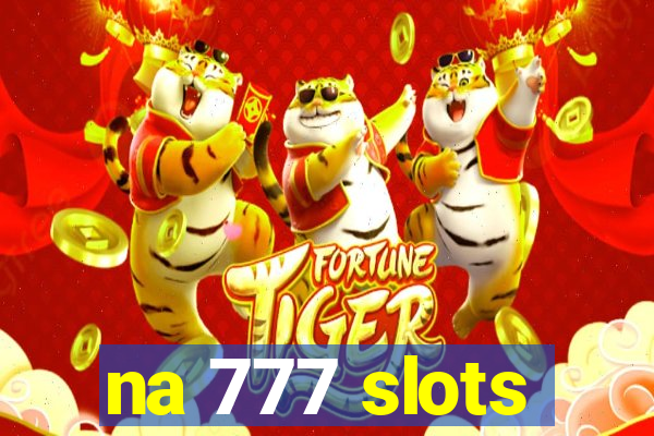 na 777 slots