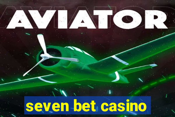 seven bet casino