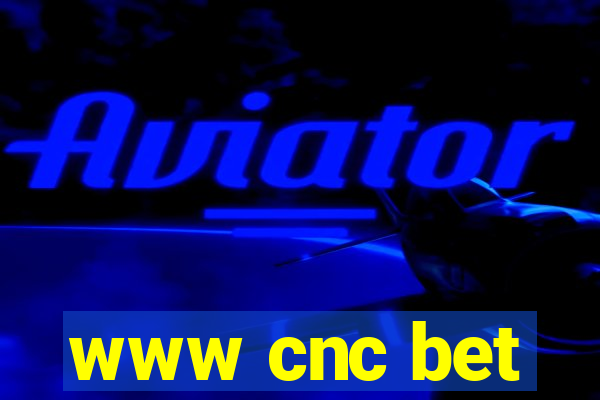 www cnc bet