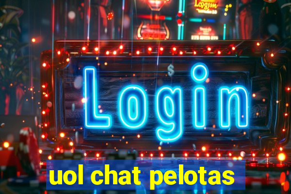 uol chat pelotas