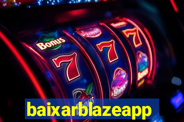 baixarblazeapp