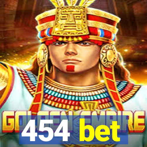 454 bet