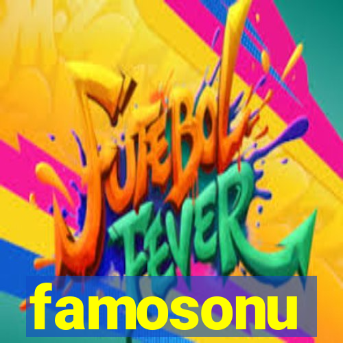 famosonu