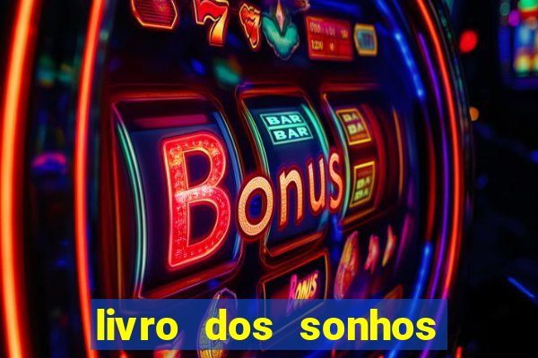 livro dos sonhos jogo do bicho