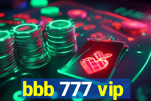 bbb 777 vip