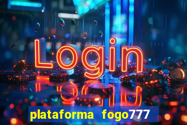 plataforma fogo777    confi  vel