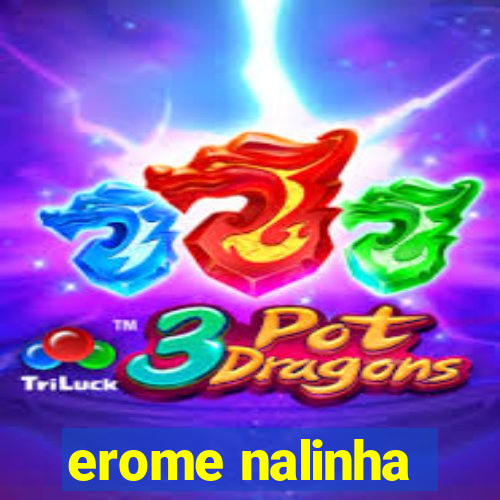 erome nalinha