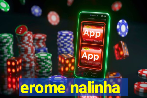 erome nalinha