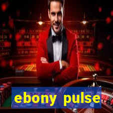 ebony pulse