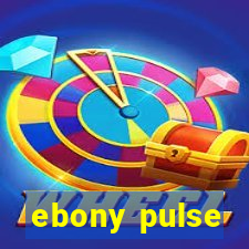 ebony pulse