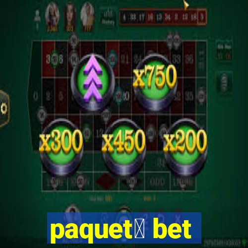 paquet谩 bet