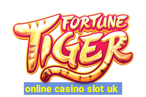 online casino slot uk