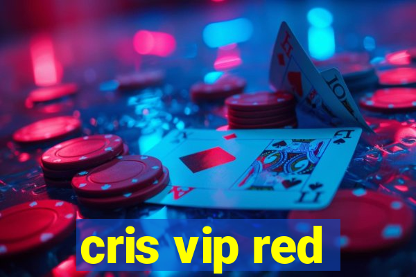 cris vip red